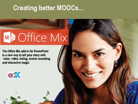edX partners Microsoft, integrates OfficeMix  into MOOC authoring tools