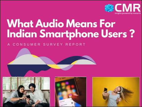 Audio is  important  for Indian phone users, finds CMR survey