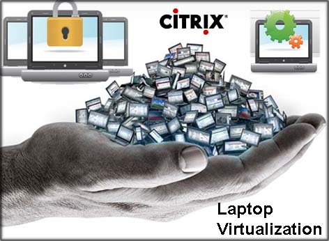 Citrix  takes virtualization from desktop to laptop