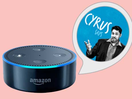 Cyrus Says podcast is now Alexa enabled