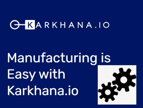 Karkhana.io is a digital platform for manufacturers