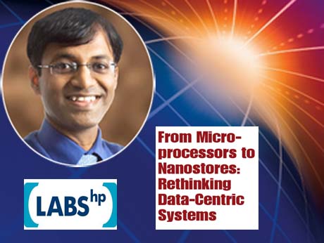 India-born HP researcher Partha Ranganathan moots ‘nanostores’  combining computer processing and memory.