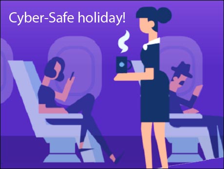  You are on a holiday, but cybercriminals are not