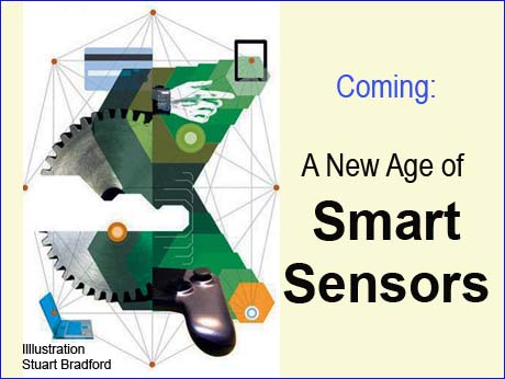 Internet of Things is here -- and it is creating a new generation of smart sensors